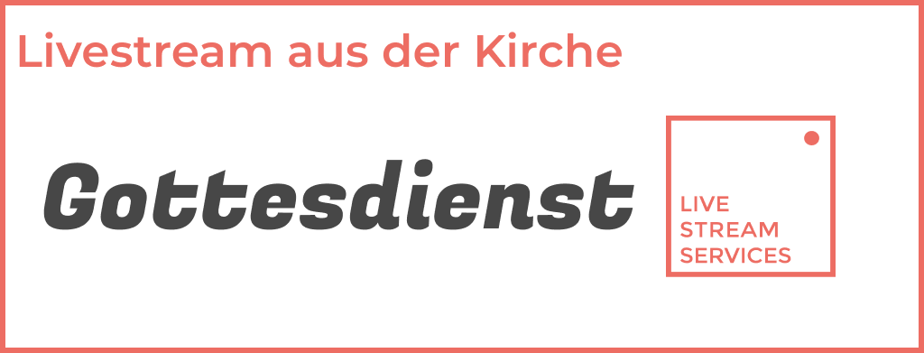Gottesdienst feiern per Gottesdienst Livestream trotz Corona