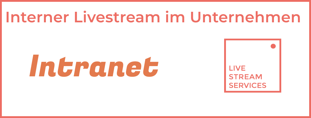 Intranet Livestream in Ihrem Unternehmen